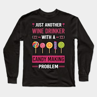 Wine Drinker Candy Making Maker Candymaking Long Sleeve T-Shirt